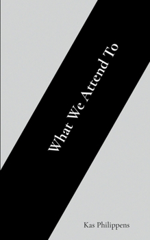 Paperback What We Attend To Book