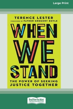 Paperback When We Stand: The Power of Seeking Justice Together [Large Print 16 Pt Edition] Book