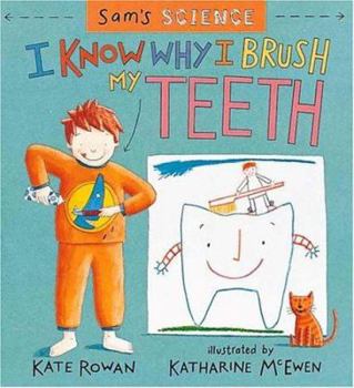 Hardcover I Know Why I Brush My Teeth Book