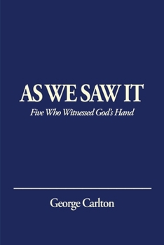 Paperback As We Saw It: Five Who Witnessed God's Hand Book