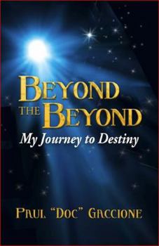 Paperback Beyond the Beyond: My Journey to Destiny Book