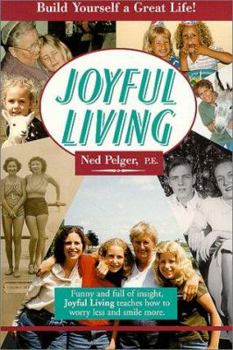 Paperback Joyful Living: Build Yourself a Great Life! Book