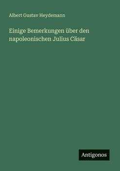 Paperback Einige Bemerkungen über den napoleonischen Julius Cäsar [German] Book