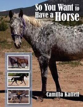 Paperback So You Want to Have a Horse Book