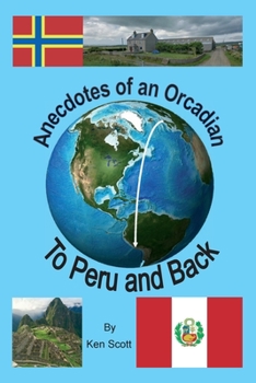 Paperback Anecdotes of an Orcadian - To Peru and back Book