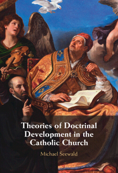 Hardcover Theories of Doctrinal Development in the Catholic Church Book