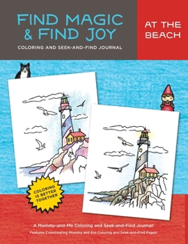 Paperback Find Magic & Joy: At the Beach: The Original Mommy-and-Me Coloring and Seek-and-Find Journal Book