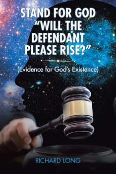 Paperback Stand for God: "Will the Defendant Please Rise?" (Evidence for God's Existence) Book