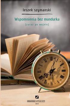 Paperback wspomnienia bez mundurka/zaraz po wojnie [Polish] Book