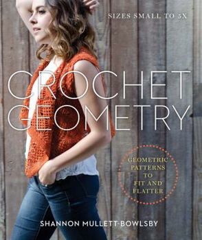 Paperback Crochet Geometry: Geometric Patterns to Fit and Flatter Book