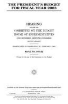 The President’s budget for fiscal year 2003
