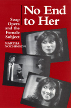 Paperback No End to Her: Soap Opera and the Female Subject Book