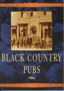 Paperback Black Country Pubs (Britain in Old Photographs) Book