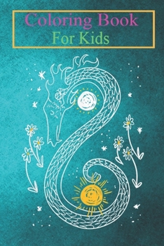 Paperback Coloring Book For Kids: Yin Yang Sun Moon Dragon Daisy Star Animal Galaxy Lover Animal Coloring Book: For Kids Aged 3-8 (Fun Activities for Ki Book