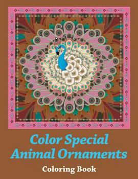 Paperback Color Special Animal Ornaments Coloring Book