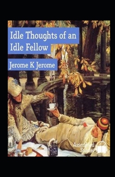 Paperback Idle Thoughts of an Idle Fellow Illustrated Book