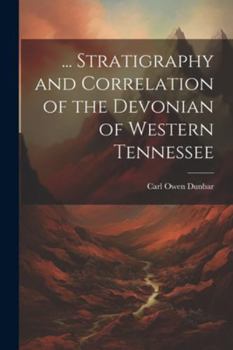 Paperback ... Stratigraphy and Correlation of the Devonian of Western Tennessee Book
