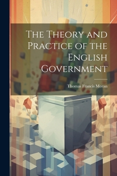 Paperback The Theory and Practice of the English Government Book