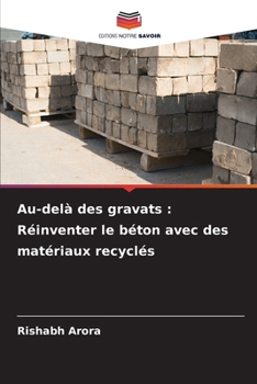 Au-delà des gravats: Réinventer le béton avec des matériaux recyclés