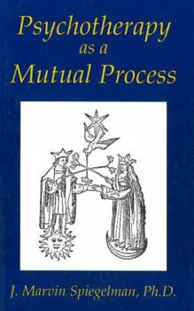 Paperback Psychotherapy as a Mutual Process Book