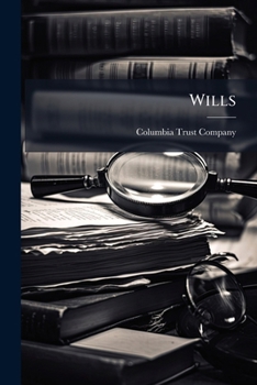 Paperback Wills: Valuable Information For Everyone Who Has Property To Leave Book
