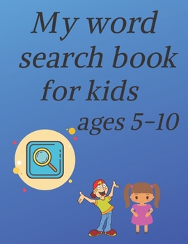 Paperback My word search book for kids ages 5-10: educational word search puzzle book for boys and girls with theme: Fruits, Vegetables, Birds, Insects, Mammals Book