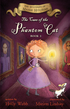 Paperback The Case of the Phantom Cat: The Mysteries of Maisie Hitchins, Book 3 Book