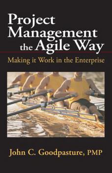 Hardcover Project Management the Agile Way: Making It Work in the Enterprise Book