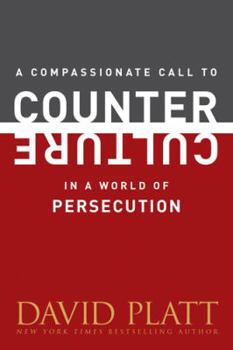 A Compassionate Call to Counter Culture in a World of Persecution - Book  of the Counter Culture Booklets
