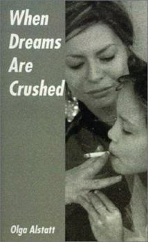 Paperback When Dreams Are Crushed Book