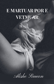 E Martuar Por e Vetmuar (Albanian Edition)