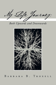 Paperback My Life Journey: Both Upwards and Downwards Book