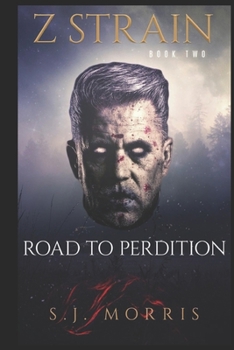 Z-Strain: Book Two - The Road to Perdition - Book #2 of the Z-Strain