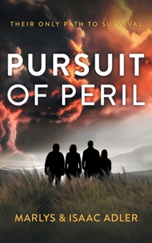 Hardcover Pursuit of Peril: Their only path to survival Book