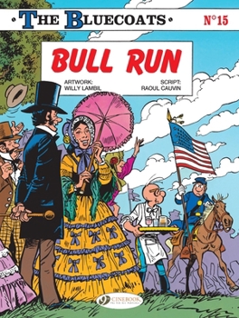 Bull Run (Les Tuniques Bleues, #27) - Book #27 of the Les Tuniques Bleues