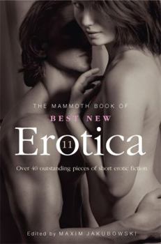 The Mammoth Book of Best New Erotica 11 - Book  of the Mammoth Book of Best New Erotica