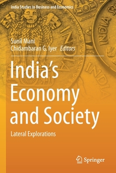 India’s Economy and Society: Lateral Explorations