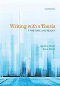 Writing with a Thesis: A Rhetoric and Reader