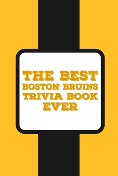 Paperback The Best Boston Bruins Trivia Book ever: The Great Trivia Book About Boston Bruins Book