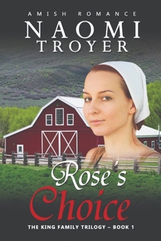 Paperback Rose's Choice: The King Family Trilogy - Book 1 Book