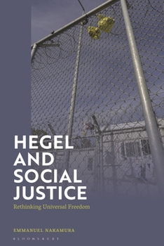 Hardcover Hegel and Social Justice: Rethinking Universal Freedom Book