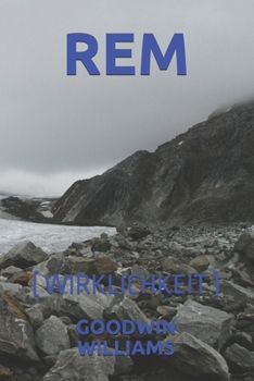 REM: (WIRKLICHKEIT) (German Edition)