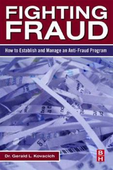 Paperback Fighting Fraud: How to Establish and Manage an Anti-Fraud Program Book
