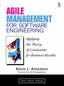 Paperback Agile Management for Software Engineering: Applying the Theory of Constraints for Business Results Book