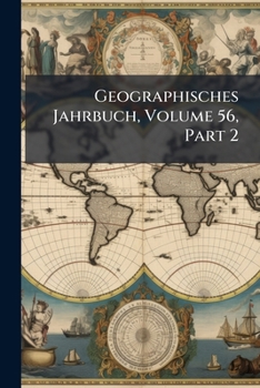 Paperback Geographisches Jahrbuch, Volume 56, Part 2 Book