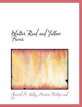 Walter Reed and Yellow Fever