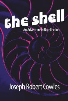 Paperback The Shell: An Adventure in Recollection Book