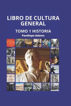 Paperback Libro de Cultura General Tomo 1: HISTORIA (Versión Español) [Spanish] Book