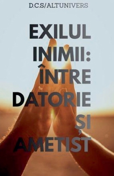 Paperback Exilul Inimii: Între Datorie Și Ametist [Romanian] Book