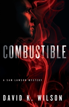 Combustible - Book #1 of the Sam Lawson
